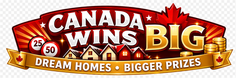 Canada Wins Big — Dream Homes, Bigger Prizes